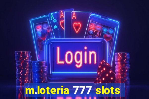 m.loteria 777 slots